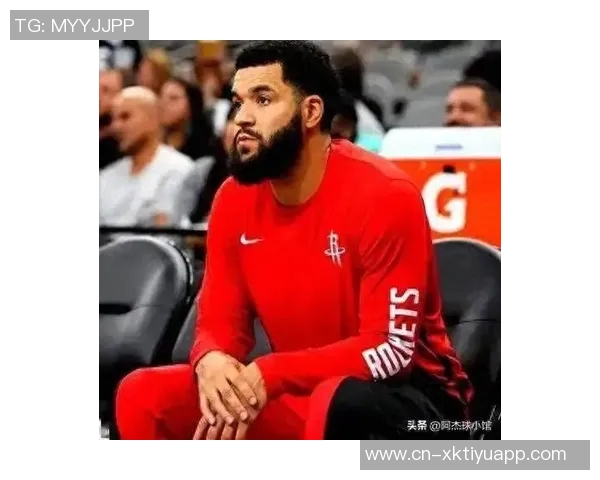 火箭新星谢泼德崭露头角范弗里特热情转发引发关注